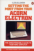 Getting the Most from Your Acorn Electron by Clive Williamson